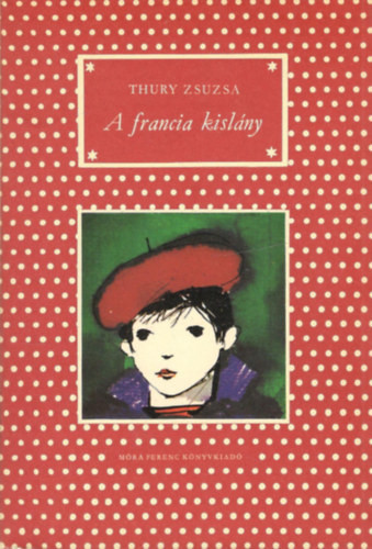Thury Zsuzsa: A francia kislány