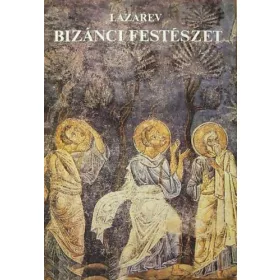 Lazarev: Bizánci festészet