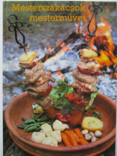 Földes-Garaczi-Gullner: Mesterszakácsok mesterművei