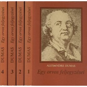 Alexandre Dumas: Egy orvos feljegyzései I-IV.