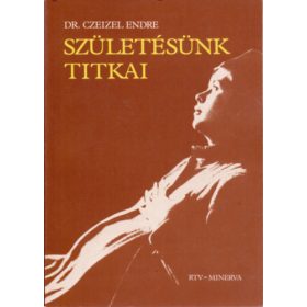 Dr. Czeizel Endre: Születésünk titkai