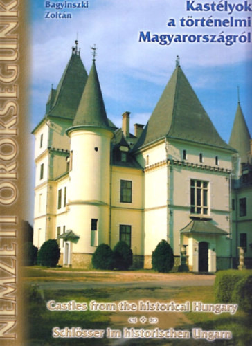 Bagyinszki Zoltán: Kastélyok a történelmi Magyarországról