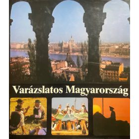   Alfred Lau: Varázslatos Magyarország (Egy dokumentáció szöveggel és képekben)
