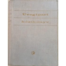   Knapp Oszkár dr. (szerk.); Korányi György dr. (szerk.): Üvegipari kézikönyv