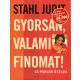 Stahl Judit: Gyorsan, valami finomat! - 35 perces ételek