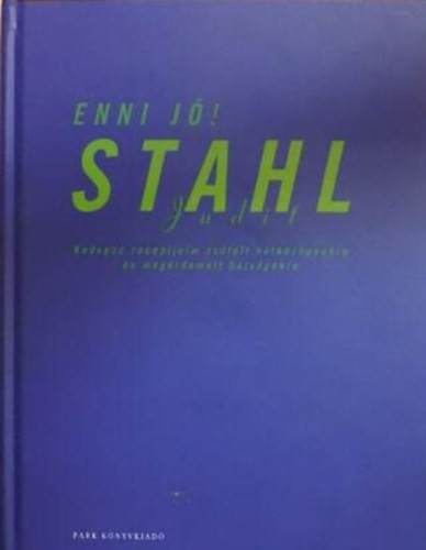 Stahl Judit: Enni jó!