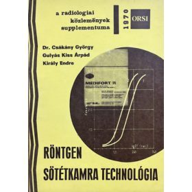   Dr. Csákány György, Gulyás Kiss Árpád, Király Endre: Röntgen sötétkamra technológia