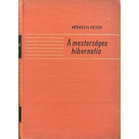 Véghelyi Péter: A mesterséges hibernatio
