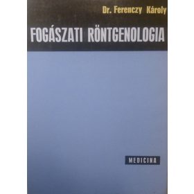 Ferenczy Károly: Fogászati röntgenologia