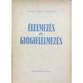 Tarján-Soós-Somogyi: Élelmezés és gyógyélelmezés