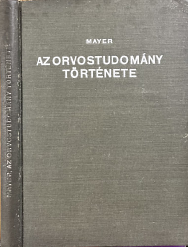 Mayer Ferenc Kolos: Az orvostudomány története