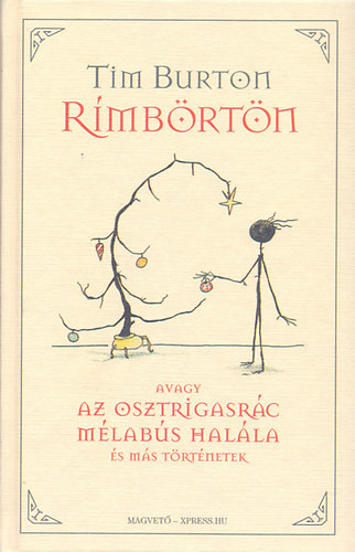 Tim Burton: Rímbörtön - avagy az Osztrigasrác mélabús halála és más történetek