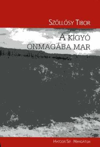 Szöllősy Tibor: A kígyó önmagába mar