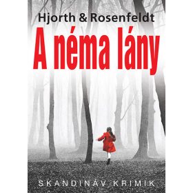 Michael Hjorth, Hans Rosenfeldt: A néma lány