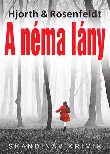 Michael Hjorth, Hans Rosenfeldt: A néma lány