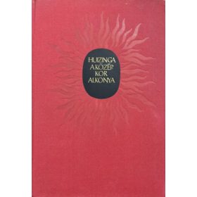 Johan Huizinga: A középkor alkonya