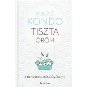 Marie Kondo: Tiszta öröm