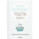 Marie Kondo: Tiszta öröm