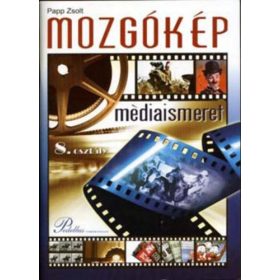   Papp Zsolt: Mozgóképkultúra és médiaismeret tankönyv 8. osztály