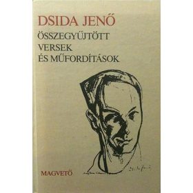   Dsida Jenő: Dsida Jenő összegyűjtött versek és műfordítások