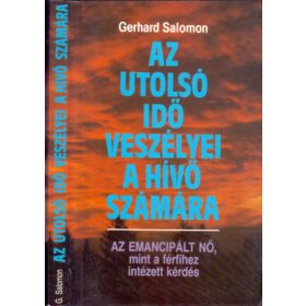   Gerhard Salomon: Az utolsó idő veszélyei a hívő számára - Az emancipált nő, mint a férfihez intézett kérdés