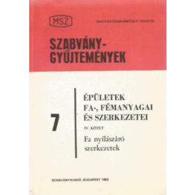   Épületek fa-, fémanyagai és szerkezetei IV. - Fa nyílászáró szerkezetek