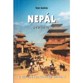 Veér András: Nepál útikönyv-A hallgatag hegyek között