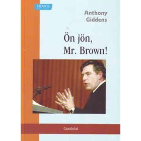 Anthony Giddens: Ön jön, Mr. Brown