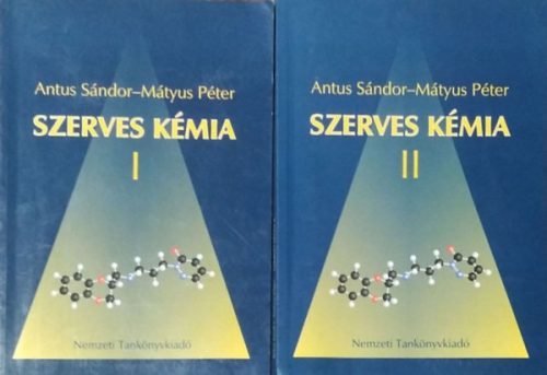 Antus Sándor - Mátyus Péter: Szerves kémia I-II.