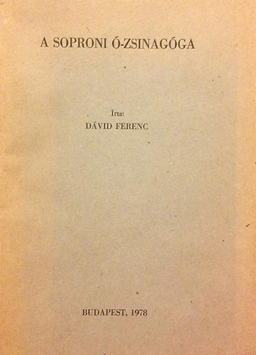 Dávid Ferenc: A soproni Ó-zsinagóga