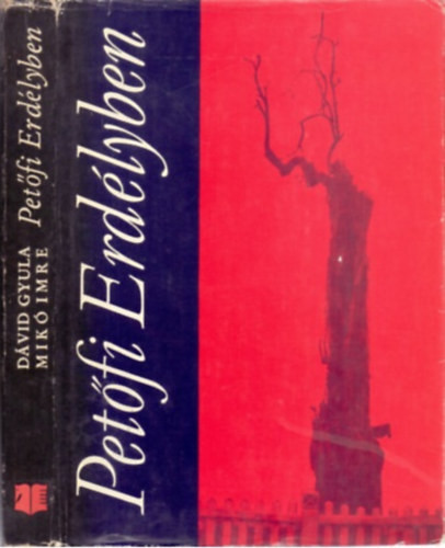 Dávid Gyula-Mikó Imre: Petőfi Erdélyben