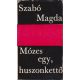 Szabó Magda: Mózes egy, huszonkettő