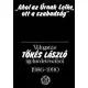 Tőkés László: „Ahol az Úrnak Lelke, ott a szabadság” - Válogatás Tőkés László igehirdetéseiből 1986–1990