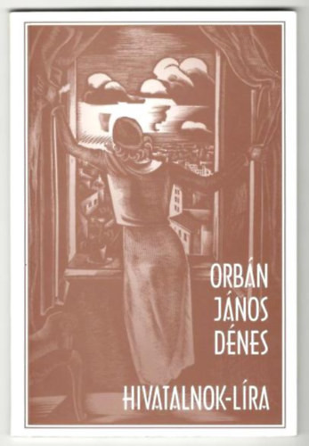 Orbán János Dénes: Hivatalnok-líra