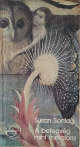Susan Sontag: A betegség mint metafora (mérleg)