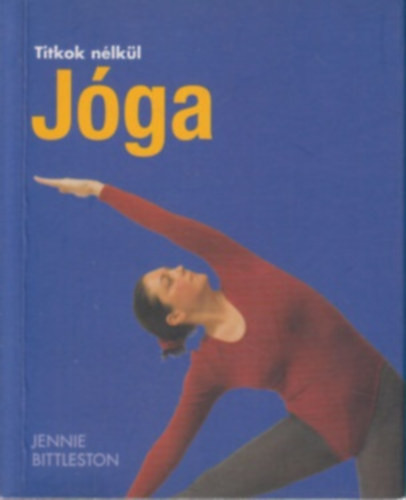 Jennie Bittleston: Jóga - Titkok nélkül