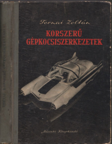 Ternai Zoltán: Korszerű gépkocsiszerkezetek