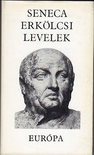Lucius Annaeus Seneca: Erkölcsi levelek