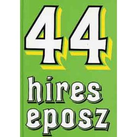 44 híres eposz