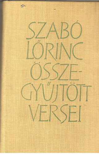 Szabó Lőrinc: Szabó Lőrinc összegyűjtött versei