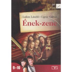   Lukin László-Ugrin Gábor: Ének-zene - Középiskola 9-10. évfolyam