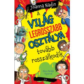   Nadin, Joanna: A világ legrosszabb osztálya tovább rosszalkodik