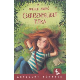 Wéber Anikó: Cseresznyeliget titka