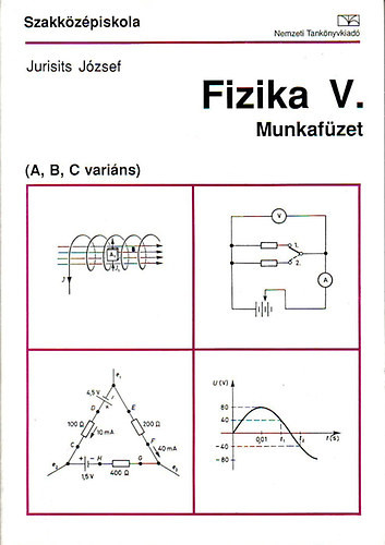 Jurisits József: Fizika V. - Munkafüzet