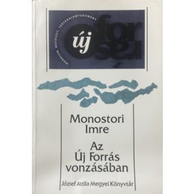 Monostori Imre: Az Új Forrás vonzásában