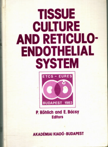 P. Roclich, E. Bácsy: Tissue Culture and Reticuloendothelial system