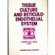 P. Roclich, E. Bácsy: Tissue Culture and Reticuloendothelial system