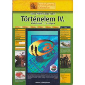   Száray Miklós, Kaposi József: Történelem IV. (középiskolák, 12. évfolyam) (Forrásközpontú történelem)