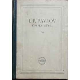   I. P. Pavlov: I. P. Pavlov összes művei II/2. (II. kötet 2. könyv)