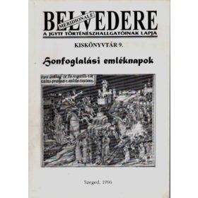   Honfoglalási emléknapok (Belvedere-a JGYTF történészhallgatóinak lapja kiskönyvtára 9.)